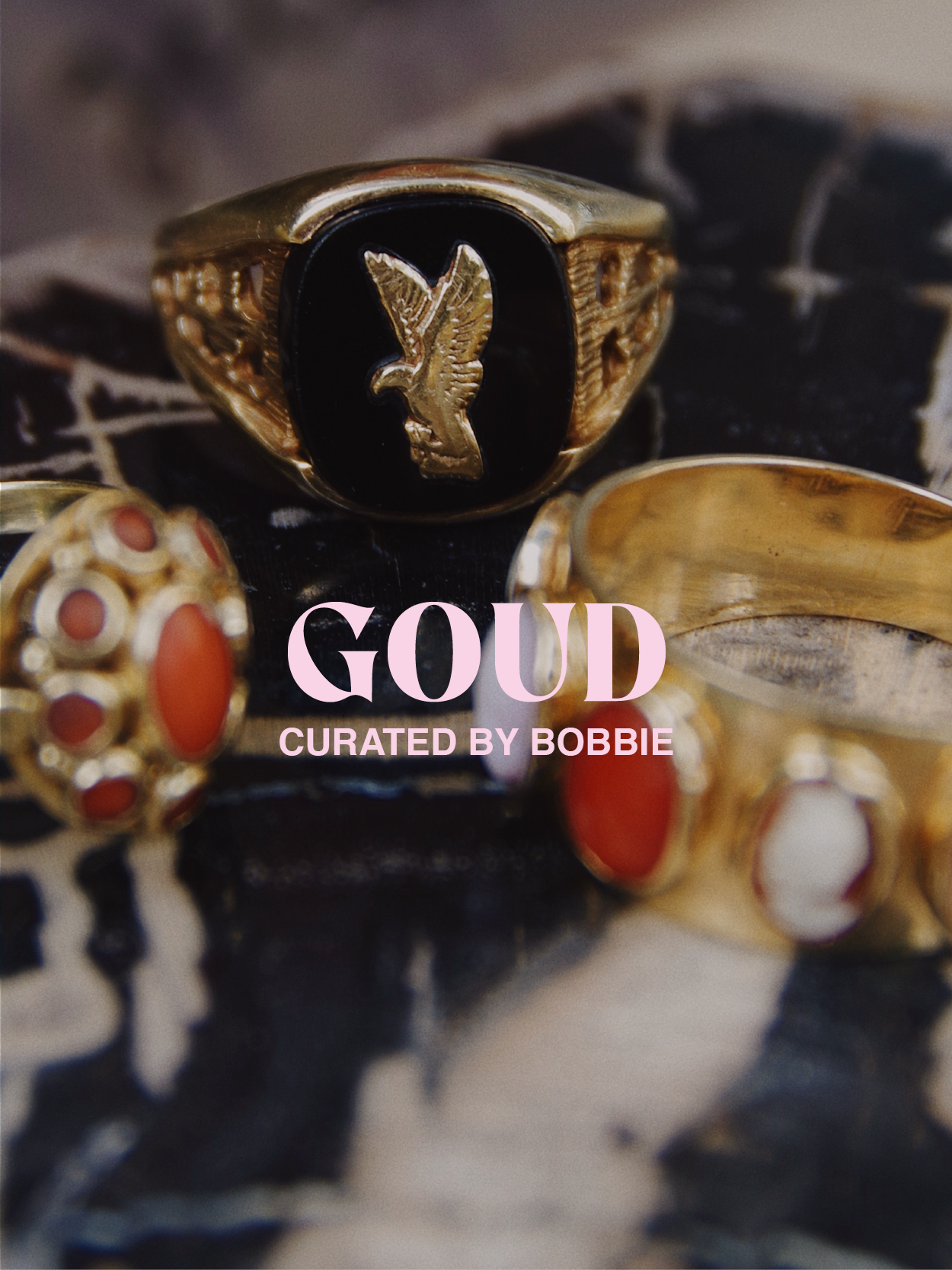 GOUD CURATED BY BOBBIE