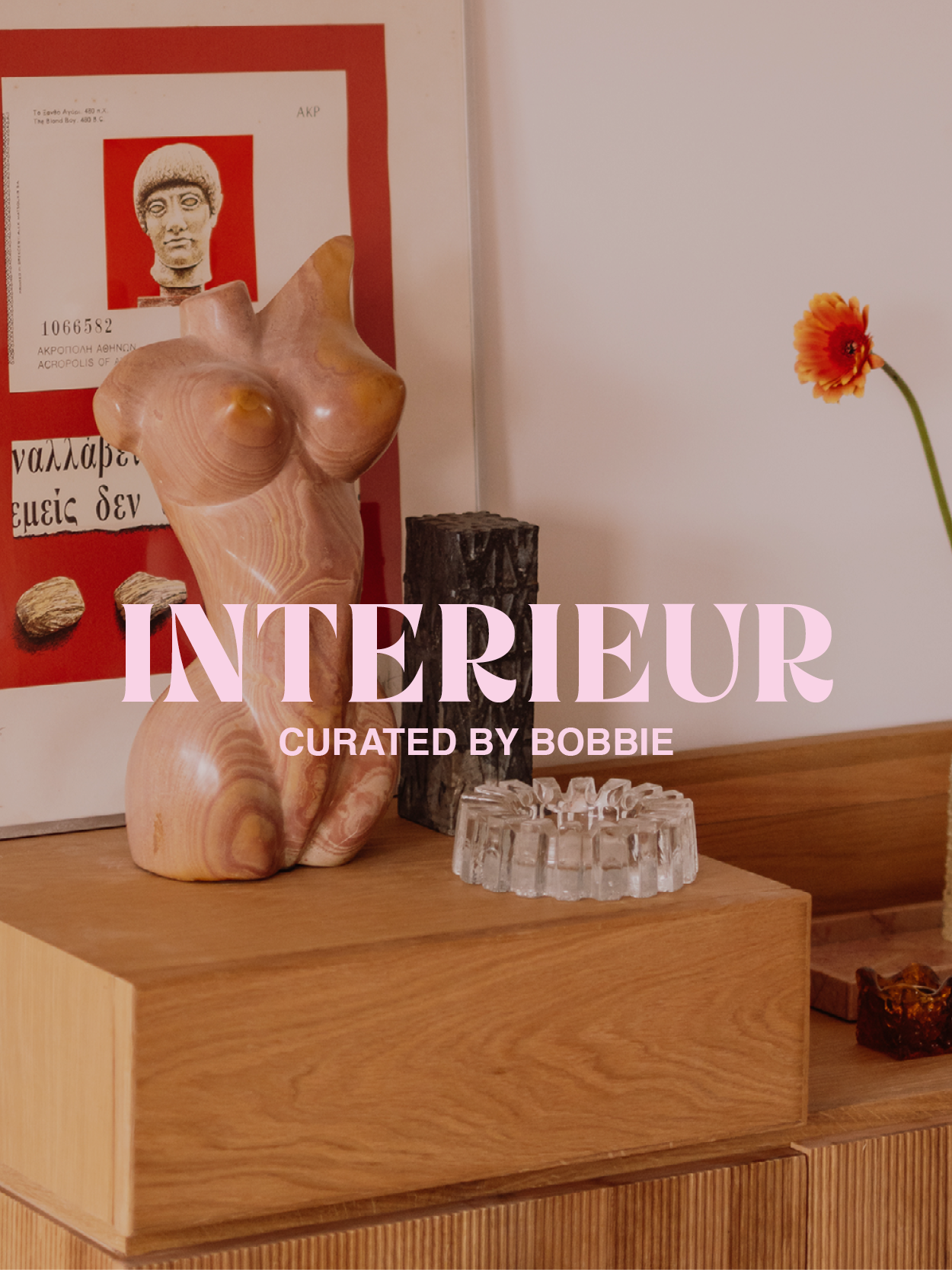 INTERIEUR CURATED BY BOBBIE